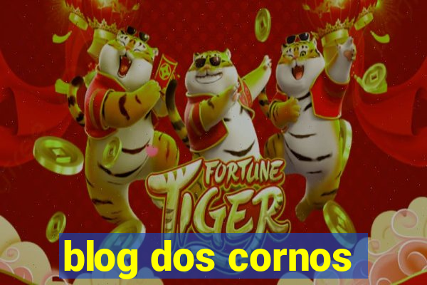 blog dos cornos